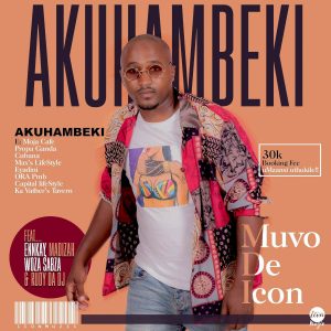 Muvo De Icon - Akuhambeki (feat. Ennkay, Madizah, Woza Sabza & RudyDaDj)