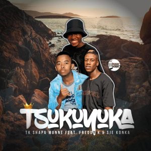 TK Shapa Munne - Tsukuyuka (feat. Freddy K & Sje Konka)