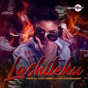 Tipcee - Lashiteku (feat. Kamo Mphela, DJ Tira & Blaqshandis)