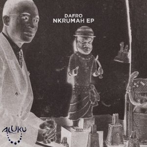 Dafro - Nkrumah EP