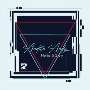 AndileAndy - Herbs & Stew EP