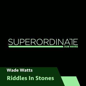 Wade Watts - Riddles in Stone EP