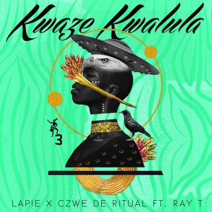 Lapie, Czwe De Ritual, Ray T - Kwaze Kwalula (Original Mix)
