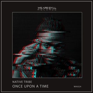 Native Tribe - Once Upon A Time EP