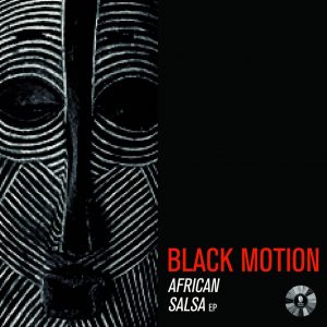 Black Motion - African Salsa EP (2014)