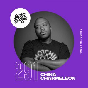 China Charmeleon - SlothBoogie Guestmix #291