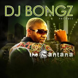 DJ Bongz - The Santana (Album 2008)