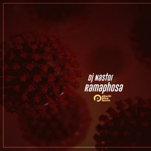 DJ Nastor - Ramaphosa (feat. Tsholo)