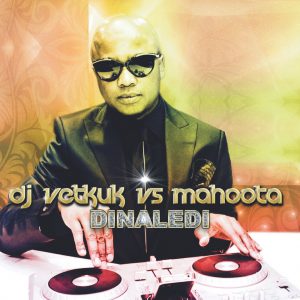 DJ Vetkuk vs Mahoota - Dinaledi (Album 2012)