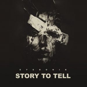 EyeRonik - Story to Tell EP