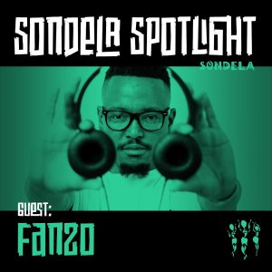 Fanzo - Sondela Spotlight Mix 005