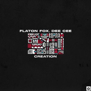 Flaton Fox & Dee Cee - Creation EP