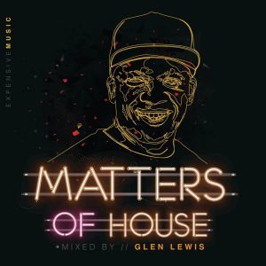 Glen Lewis - Matters of House (Album 2017)