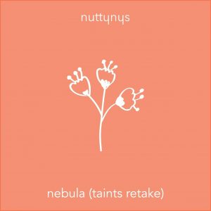 Nutty Nys - Nebula (Taints Retake)