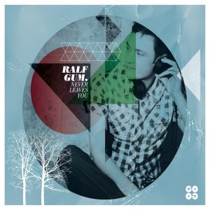 Ralf Gum - Never Leaves You (Album 2012)