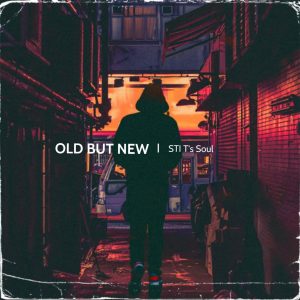 STI T's Soul - Old But New (Album)