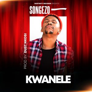 Songezo - Kwanele (Original Mix)