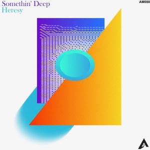 Somethin' Deep - Heresy EP