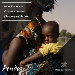 Native P. & Idd Aziz - Penda (Incl. Remixes)