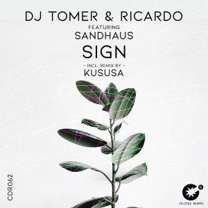 Dj Tomer, Ricardo, SANDHAUS - Sign (Kususa Remix)