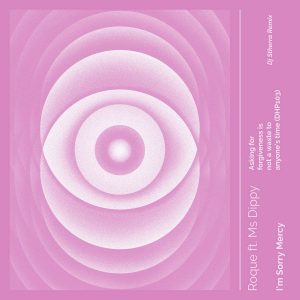 Roque, ​Ms Dippy - I'm Sorry Mercy (Dj Stherra Remix)