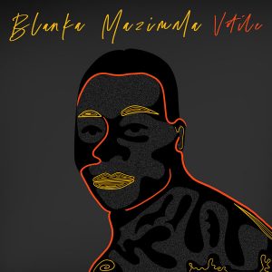 Blanka Mazimela - Votile EP