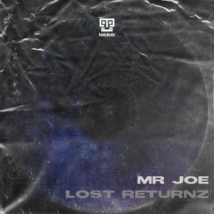 Mr Joe - Lost Returnz EP