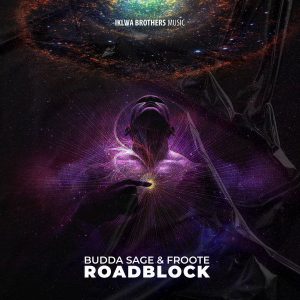 Budda Sage & Froote - Roadblock