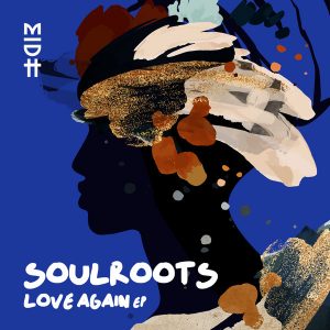 Soulroots, Zakes Bantwini - Love Again