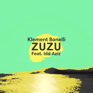 Klement Bonelli & Idd Aziz - Zuzu (Extended Mix)