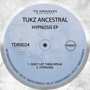 Tukz Ancestral - Hypnosis EP