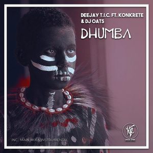 Deejay T.I.C., Konkrete & DJ Oats - Dhumba