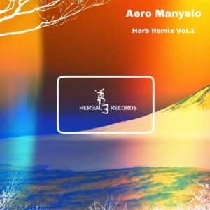 Aero Manyelo - Herb Remix Vol.1