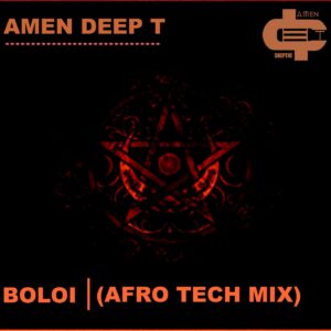 Amen Deep T - Boloi (Afro Tech Mix)
