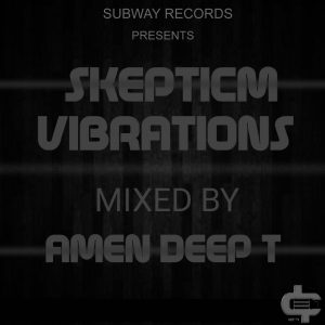 Amen Deep T - Skepticm Vibrations 01