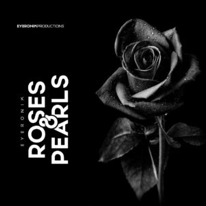 EyeRonik - Roses & Pearls EP