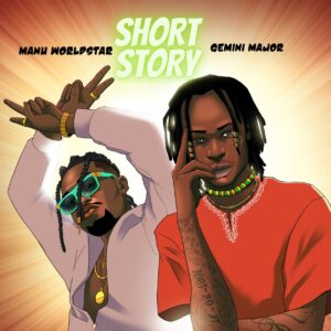 Manu WorldStar & Gemini Major - Short Story