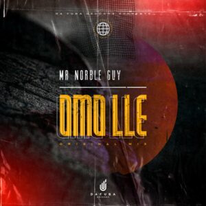 Mr Norble Guy - Omo Ile (Original Mix)