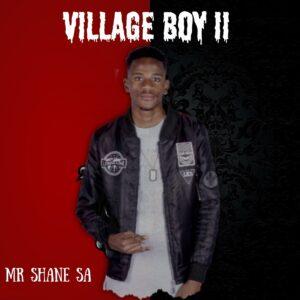 Mr Shane SA - Village Boy II (Album)