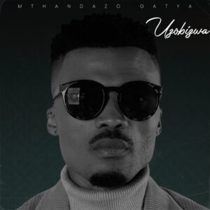 Mthandazo Gatya - Uzobizwa