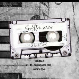 STI T's Soul - Selektor Series Mixtape