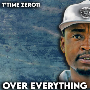 T'time Zer011 - Over Everything EP