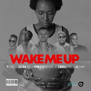 Tcire, Achim, Prince Benza, Leon Lee & Dbn Nyts - Wake Me Up