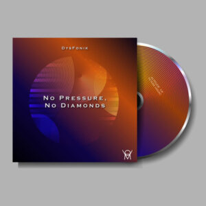 DysFoniK - No Pressure, No Diamonds EP