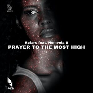 Rufaro - Prayer to the Most High (feat. Nomvula SA)