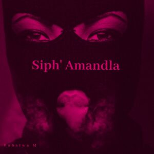 Babalwa M & Souloho - Siph' Amandla (feat. Kelvin Momo)