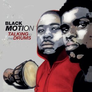 Black Motion - Talking to the Drums (Album)