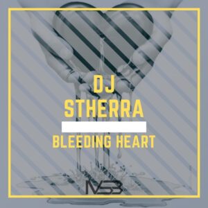 DJ Stherra - Bleeding Heart
