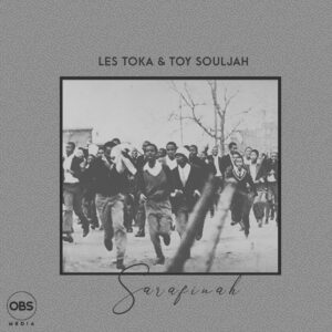 Les Toka & Toy Souljah - Sarafinah (Original Mix)