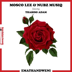 Mosco Lee & Nubz MusiQ - Emathandweni (feat. Thabiso Adam)